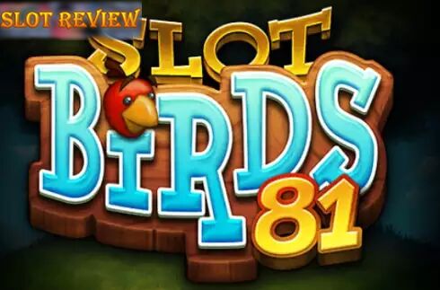 Slot Birds 81 Slot Review